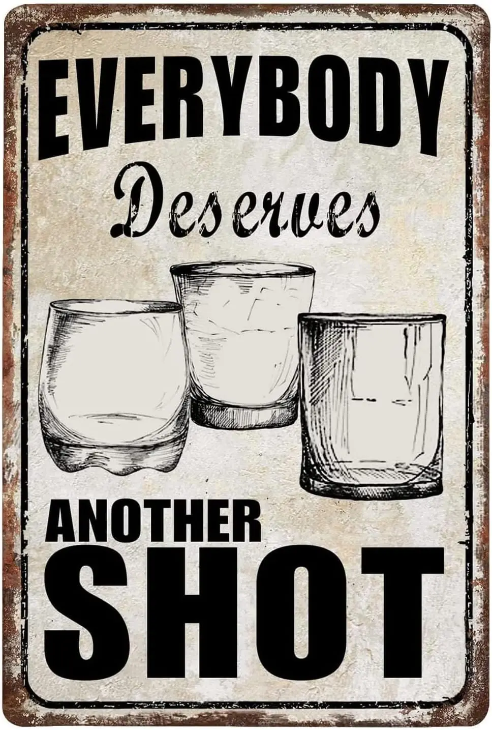 Vintage Everybody Deserves Another Shot Metal Signs Funny Wall Decorations Accessories For Tiki Bar Man Cave Porch Speakeasy