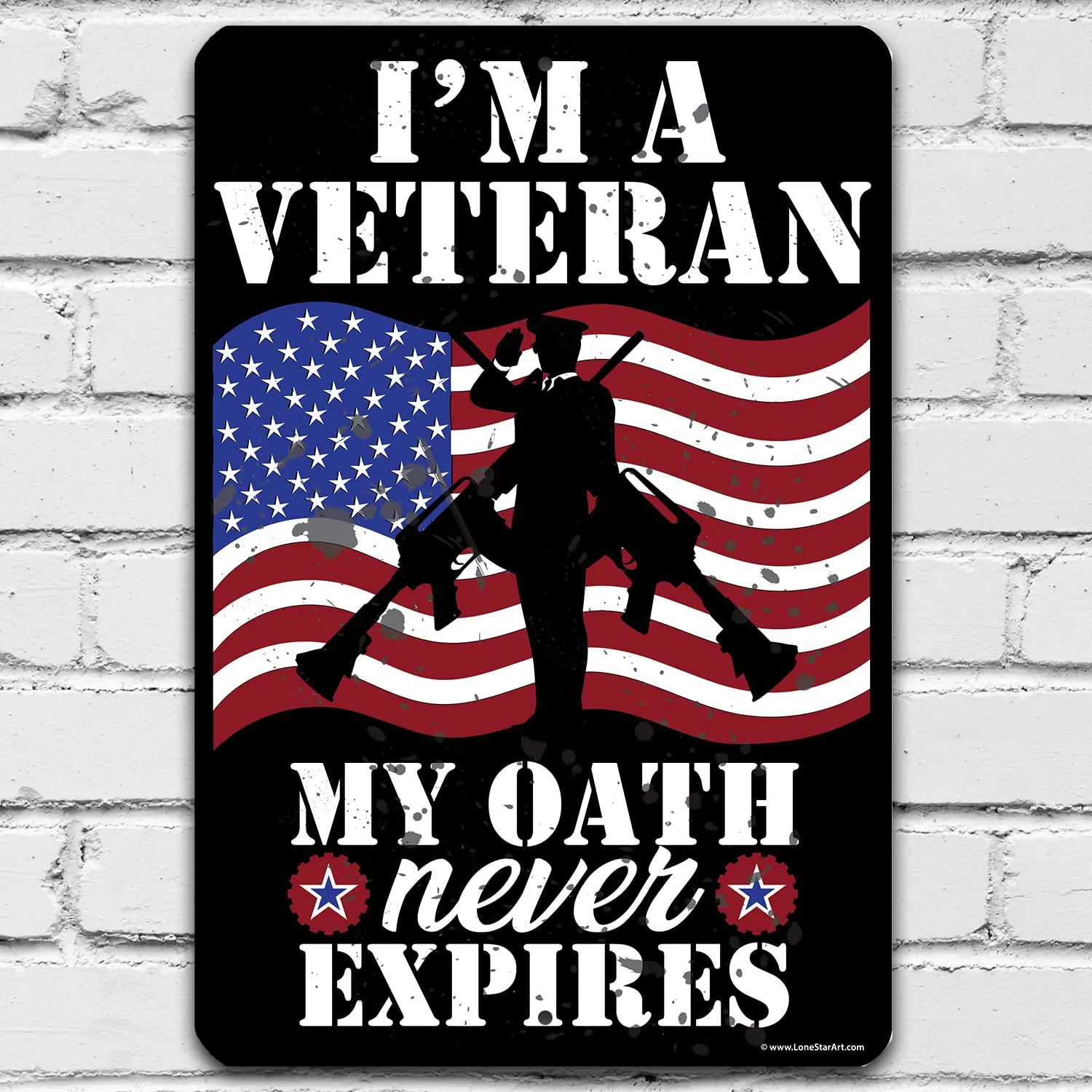 Metal Sign - I'm A Veteran My Oath Never Expires - Durable Metal Sign - Use Indoor/Outdoor - Great Gift and Decor for P sign