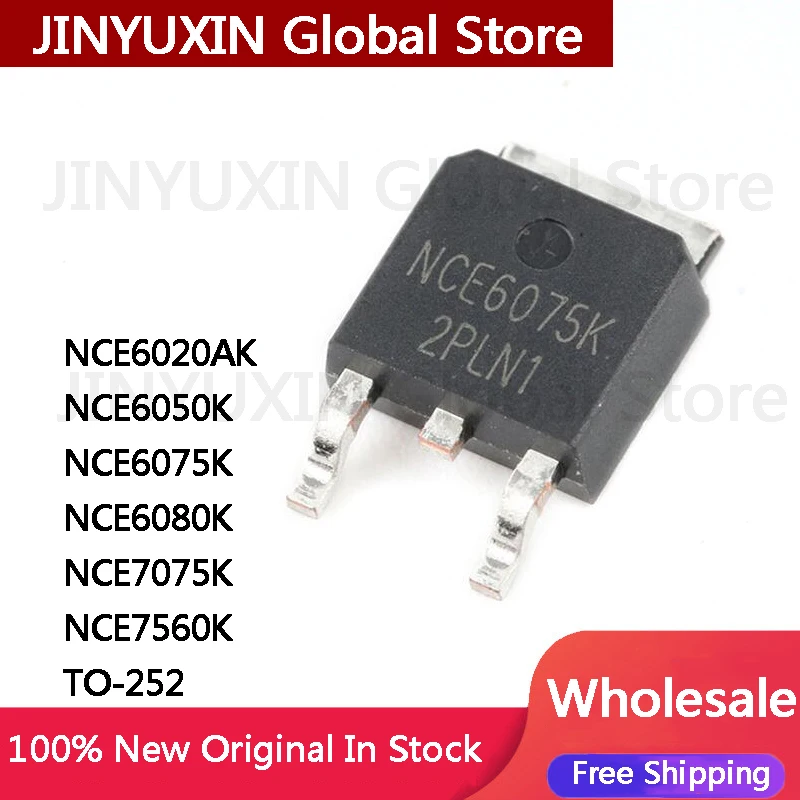 10Pcs New NCE6075 NCE6020AK NCE6020 NCE6050K NCE6075K NCE6080K NCE7075K NCE7560K TO-252 IC In Stock Wholesale