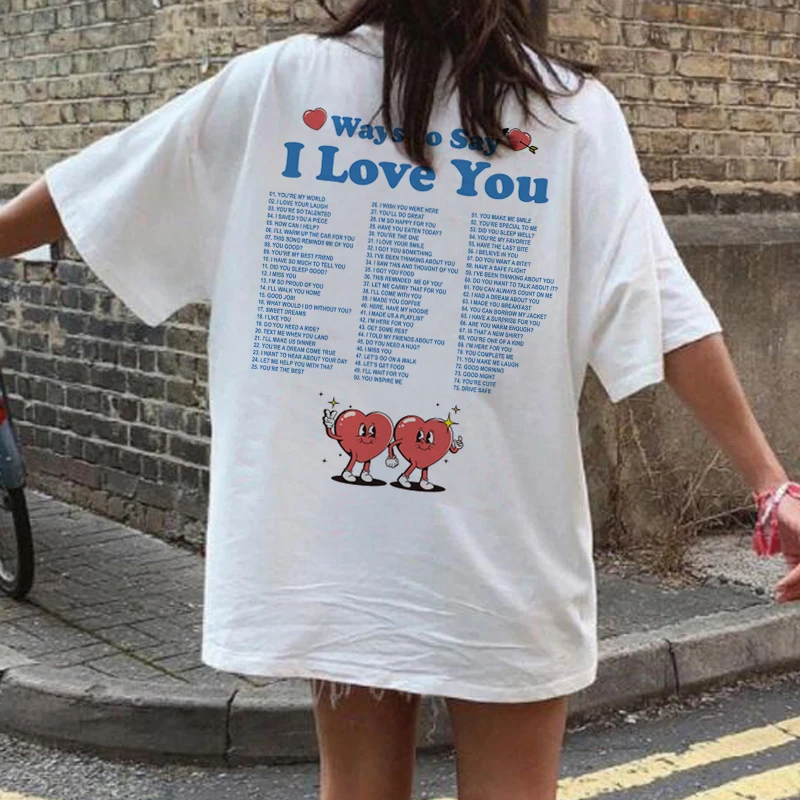 Ways to Say I Love You Back Print T-Shirts Women Oversized Retro Aesthetic Inspiritional T Shirt Cute Valentines Day Tees Gifts