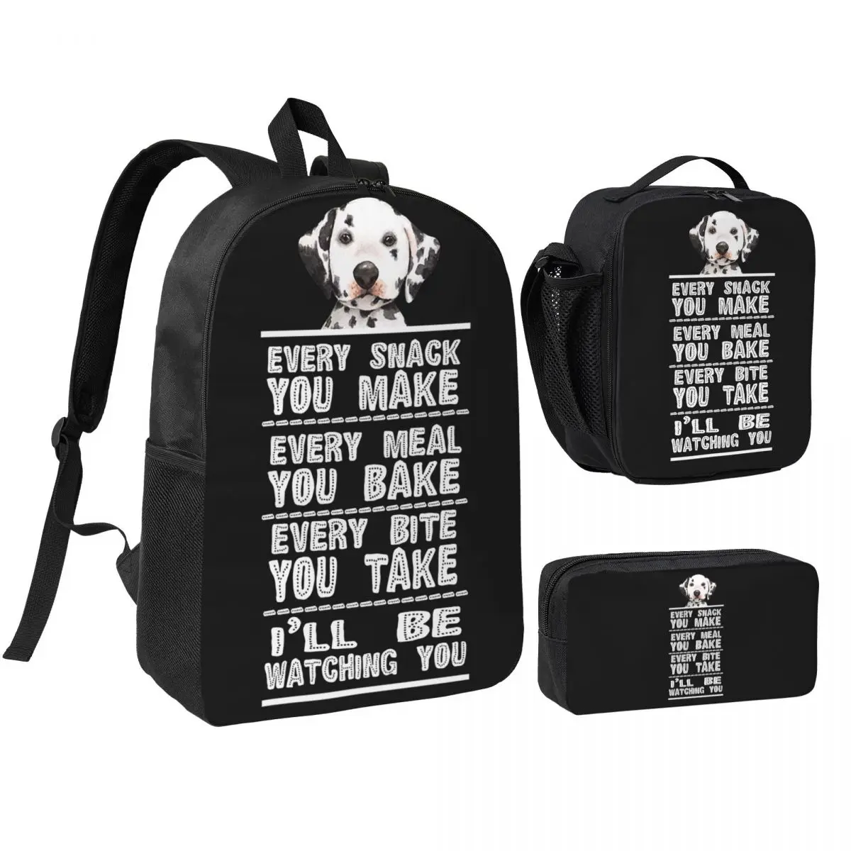 

Dalmatian Dog Every Snack You Bake Backpack Boys Girls BookBag School Bag Shoulder Bags 3ps Insulated Lunch Bag Pencil Case