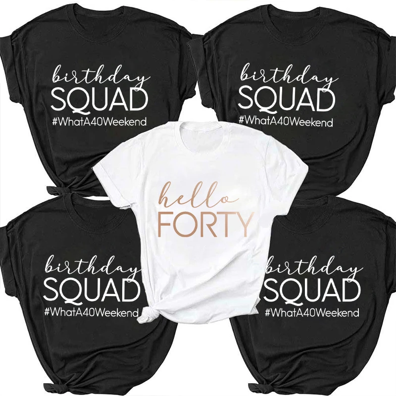 Hello Forty Tees Shirt Birthday Squad Party Crew Tops Fashion 40 & Fabulous Women Aesthetic Clothing Oversized Harajuku T-Shirt