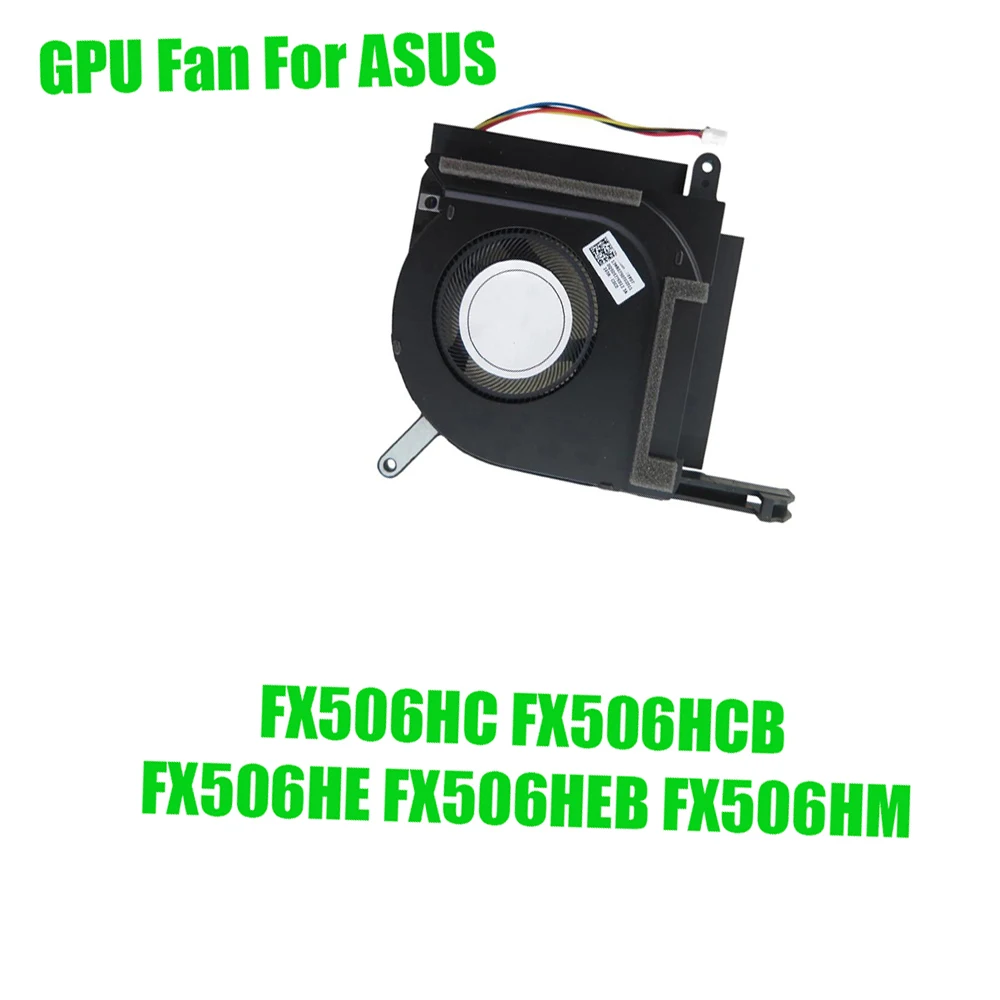 Ventilateur GPU pour ASUS FX506HC FX506HCB FX506HE FX506HEB FX506HM DC5V 0.5A, ventilateur GPU de remplacement pour ordinateur portable