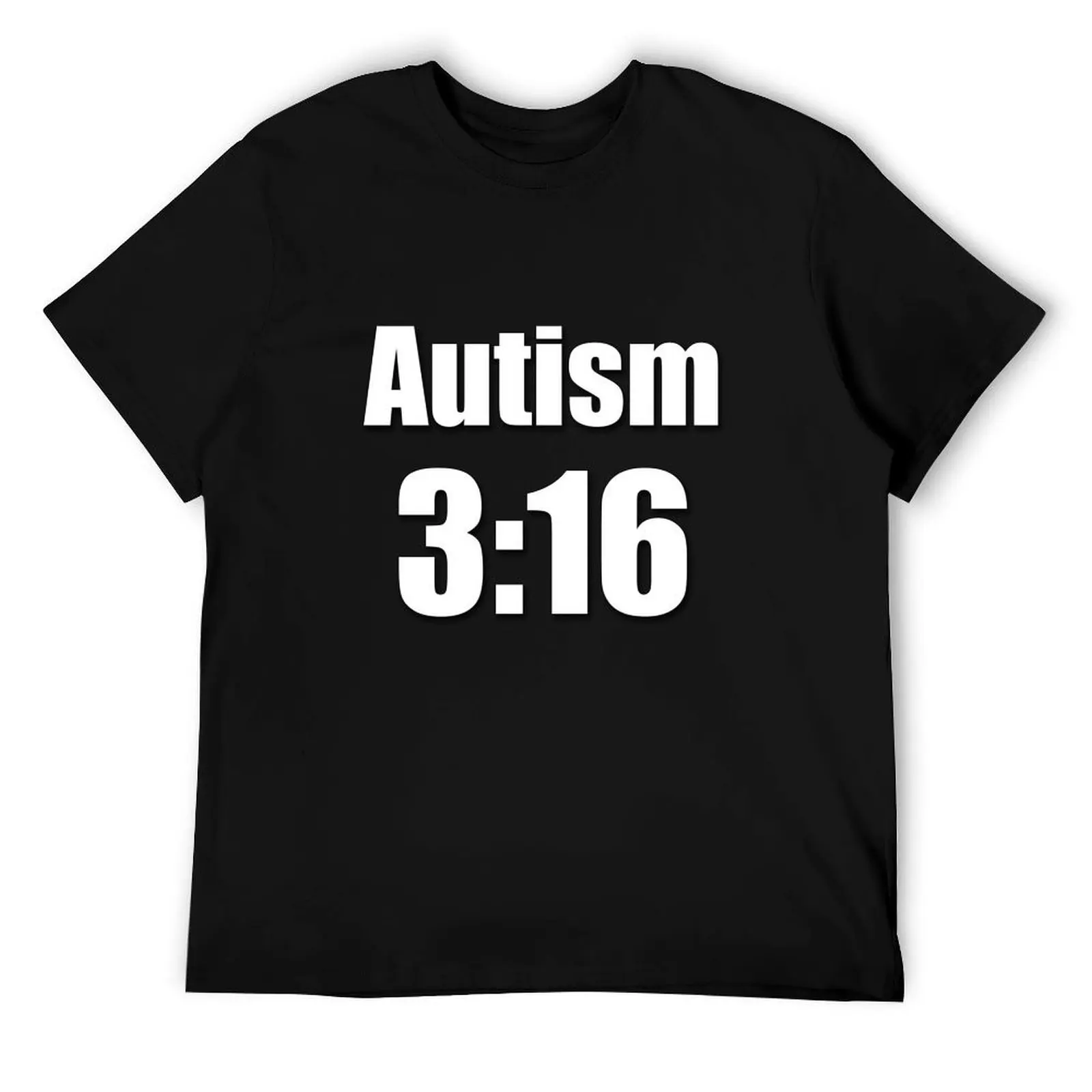 

Autism 3:16 T-Shirt funny t shirts man t shirts for man cotton funny T-Shirt