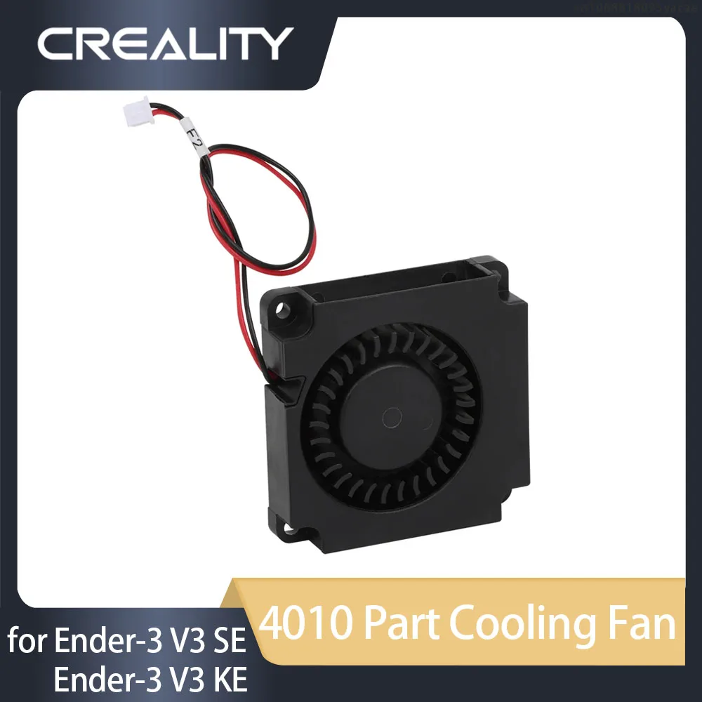 

Creality Original 4010 Part Cooling Fan for Ender-3 V3 SE_Ender-3 V3 KE 3D Printer Accessories Cooling Fan 3d Printer Parts