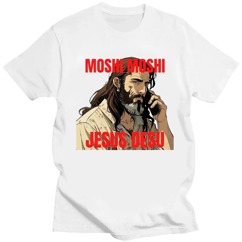 Classic Moshi Moshi Jesus Desu Printed T-shirt Men Summer Unique Tshirts Short-sleev Woman Shirts Christianity Tops Ropa Hombre