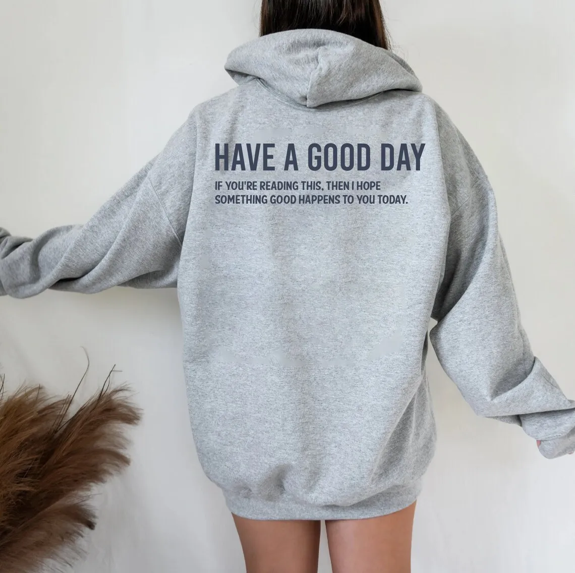 Have A Good Day Print Letter Hoodies Women Sweatshirt Autumn Spring Pullovers Harajuku Tracksuit Positively Slogan Back Printed