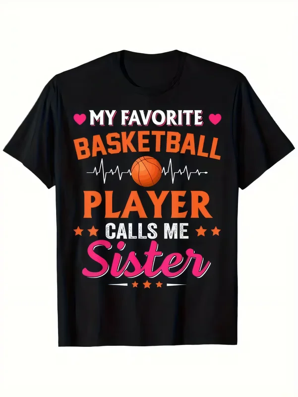 My Favorite Basketball Player Calls Me Sister T-Shirt Women's Funny Graphic Black Short Sleeve Casual Gift for Basketball Sister