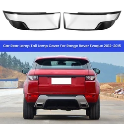 Car Rear Lamp Tail Lamp Cover Lamp Shell Lampshade Shell For Land Rover Range Rover Evoque 2012-2015