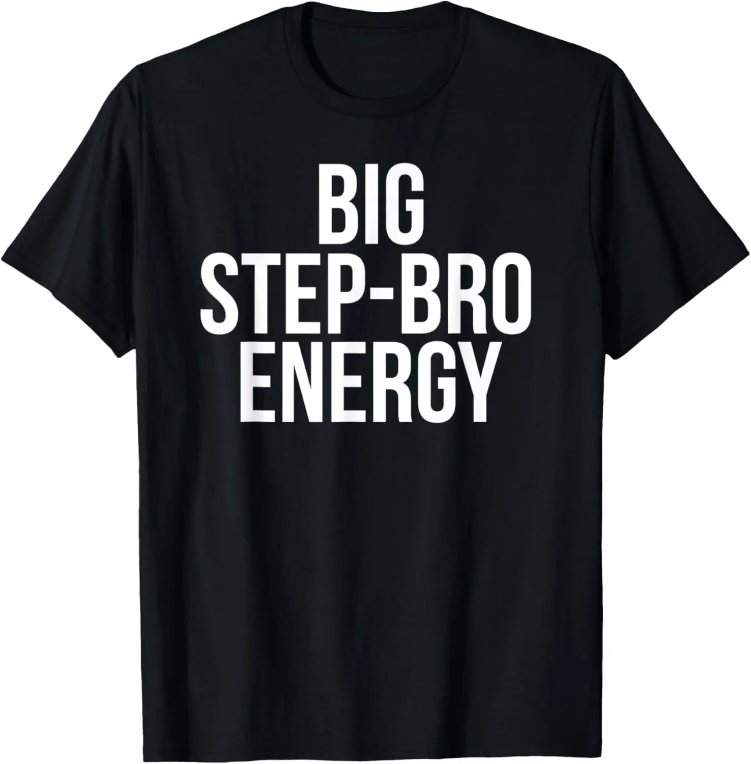 Big Step Bro Energy for Brothers and Sisters to Show Love T-Shirt