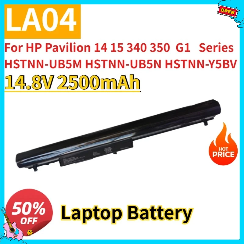 

New LA04 14.8V 2500mAh Replacement Battery For HP Pavilion 14 15 340 350 G1 Series HSTNN-UB5M HSTNN-UB5N HSTNN-Y5BV TPN-Q130