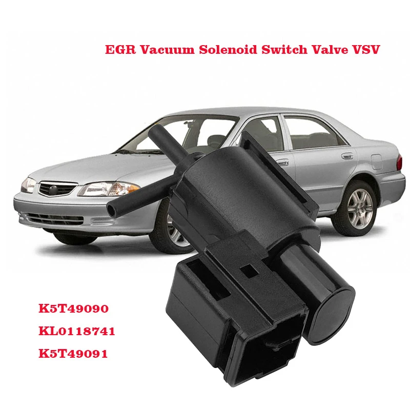 KL0118741 EGR vacuum solenoid valve For Mazda Protege RX-8 MPV 626 929 VSV Kl01-18-741 K5T49090 911707 K5T49099 K5T49091