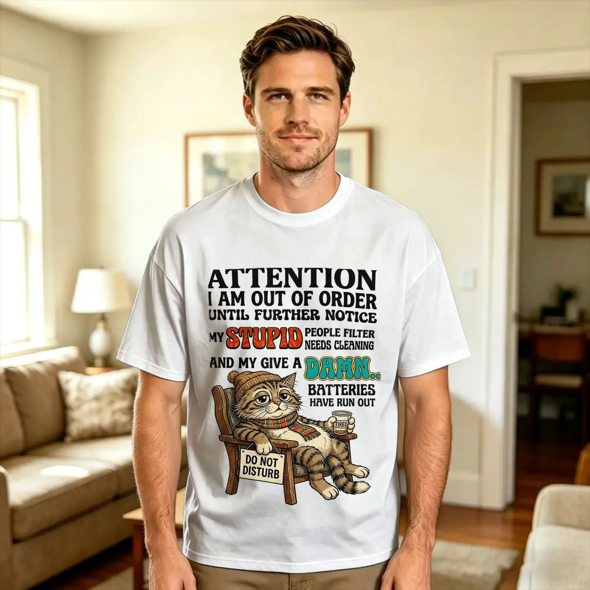 Men Cat Attention I Am Out of Order Until Further Notice T Shirts  100 Cotton Tees Summer Street Style Short Sleeves T Shirt