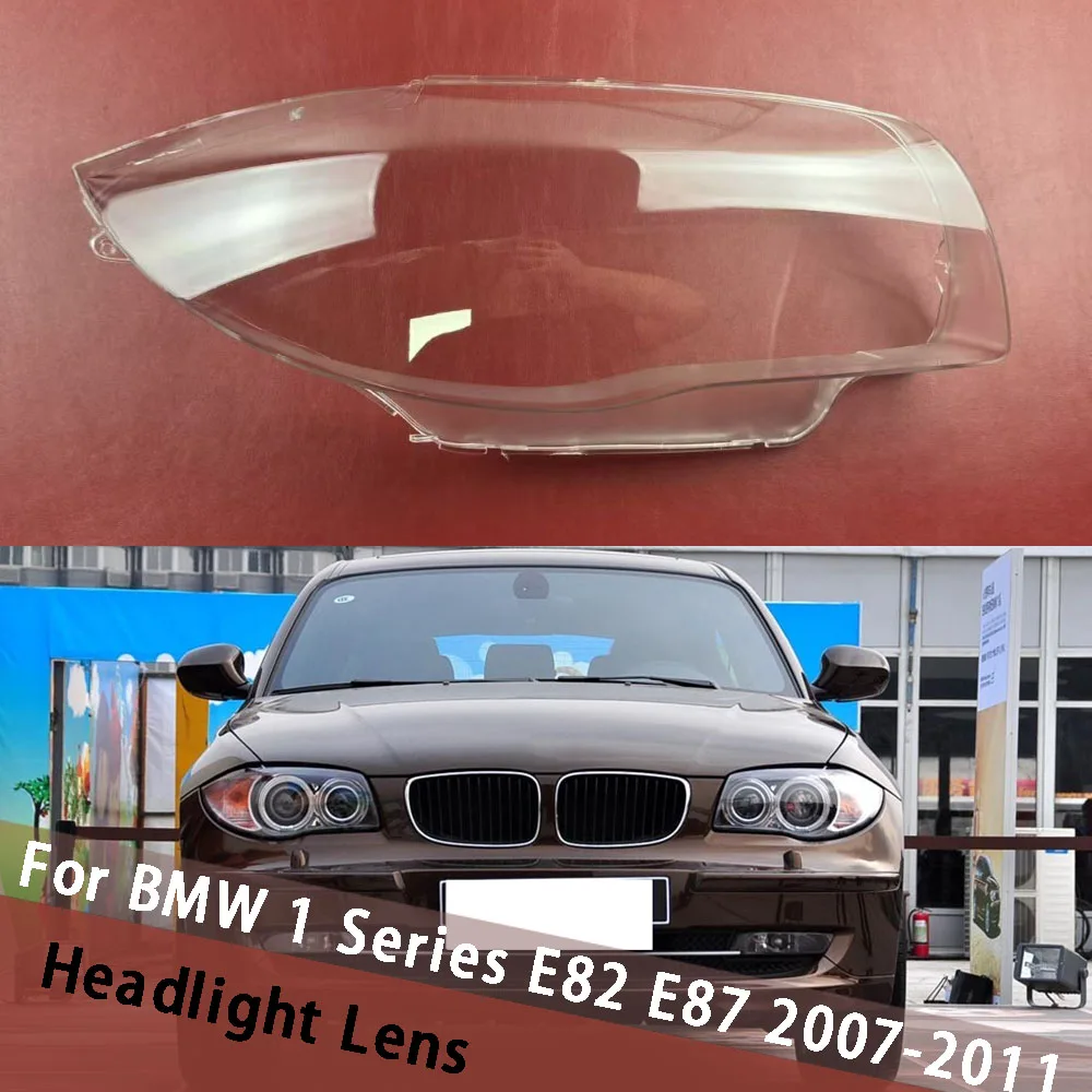 

For BMW 1 Series E82 E87 2007 2008 2009 2010 2011 Headlight Cover Lamps Headlamp Shell Lens Replace Original Lampshade Lampcover