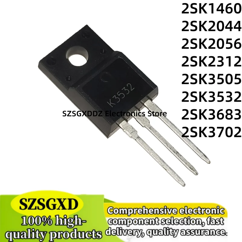 10-20PCS 2SK1460 2SK2044 2SK2056 2SK2312 2SK3505 2SK3532 2SK3683 2SK3702 K1460 K2044 K2056 K2312 K3505 K3532 K3683 K3702 TO-220F