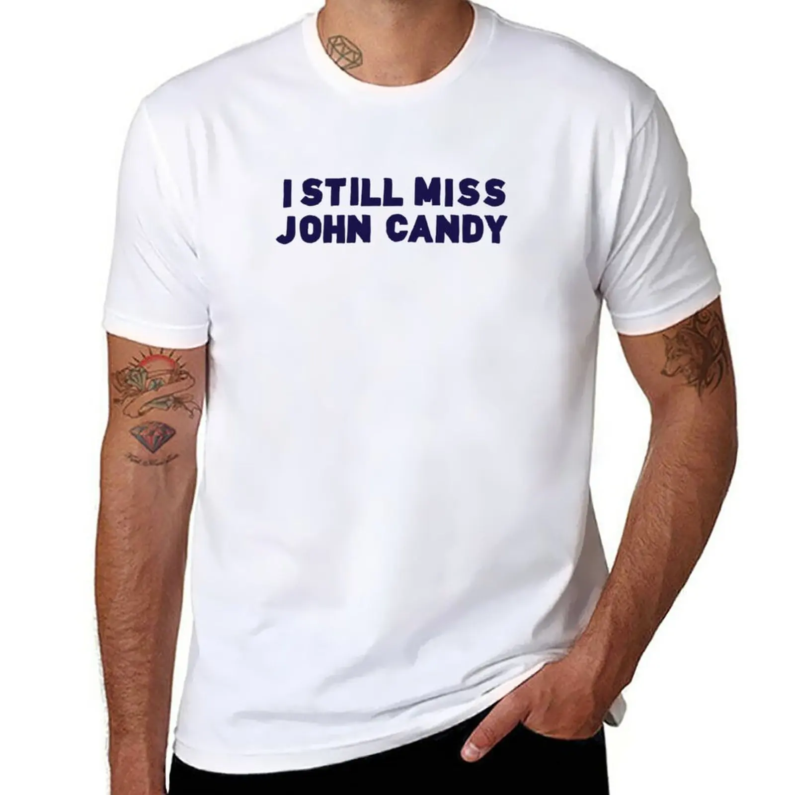 

I Still Miss John Candy T-Shirt summer top boys whites sweat hippie clothes plain white t shirts men