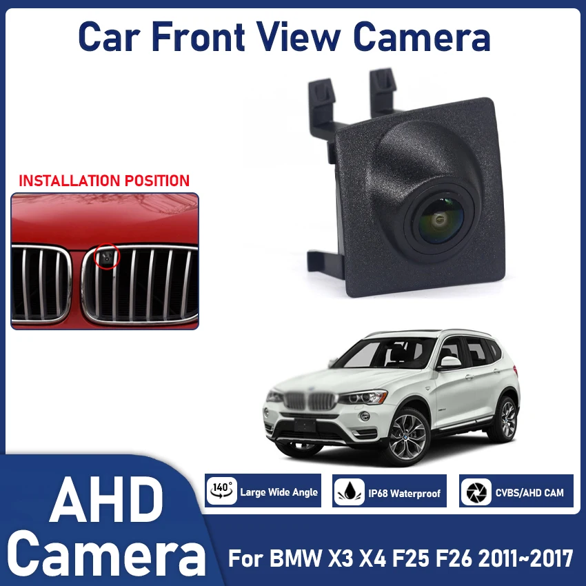 

HD CCD AHD Car Front View Parking Night Vision Positive Waterproof Logo Camera For BMW X3 X4 F25 F26 2011 2012 2013 2014~2017