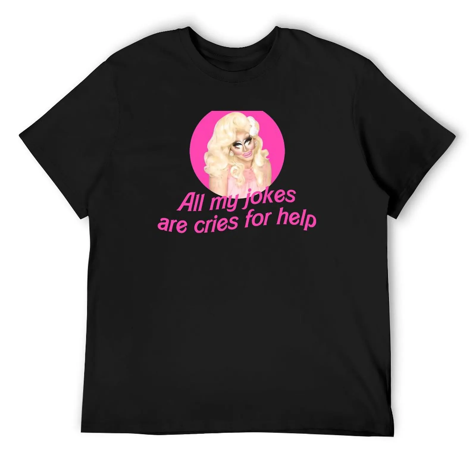 

Trixie Jokes - Rupaul's Drag Race T-Shirt plain basketball graphic tees Man t-shirt big and tall t shirts for men