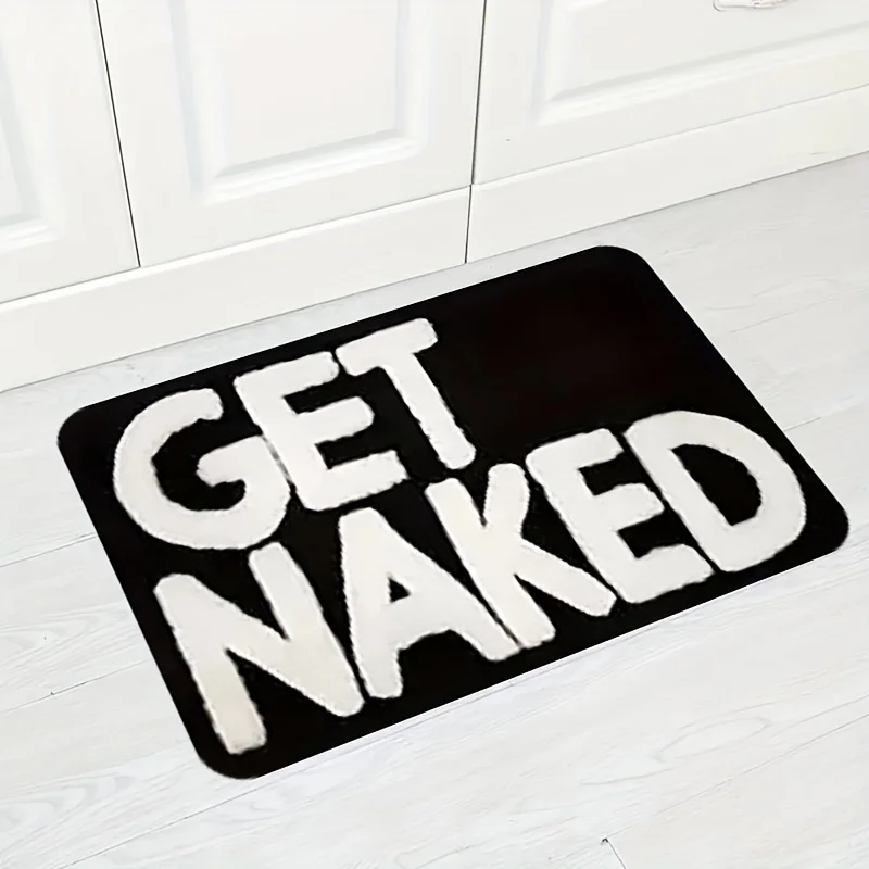Funny Get Naked Bath Mat, Black Letter Print Floor Rug, Non-Slip Absorbent Doormat for Bathroom Bedroom Entryway Home Decor