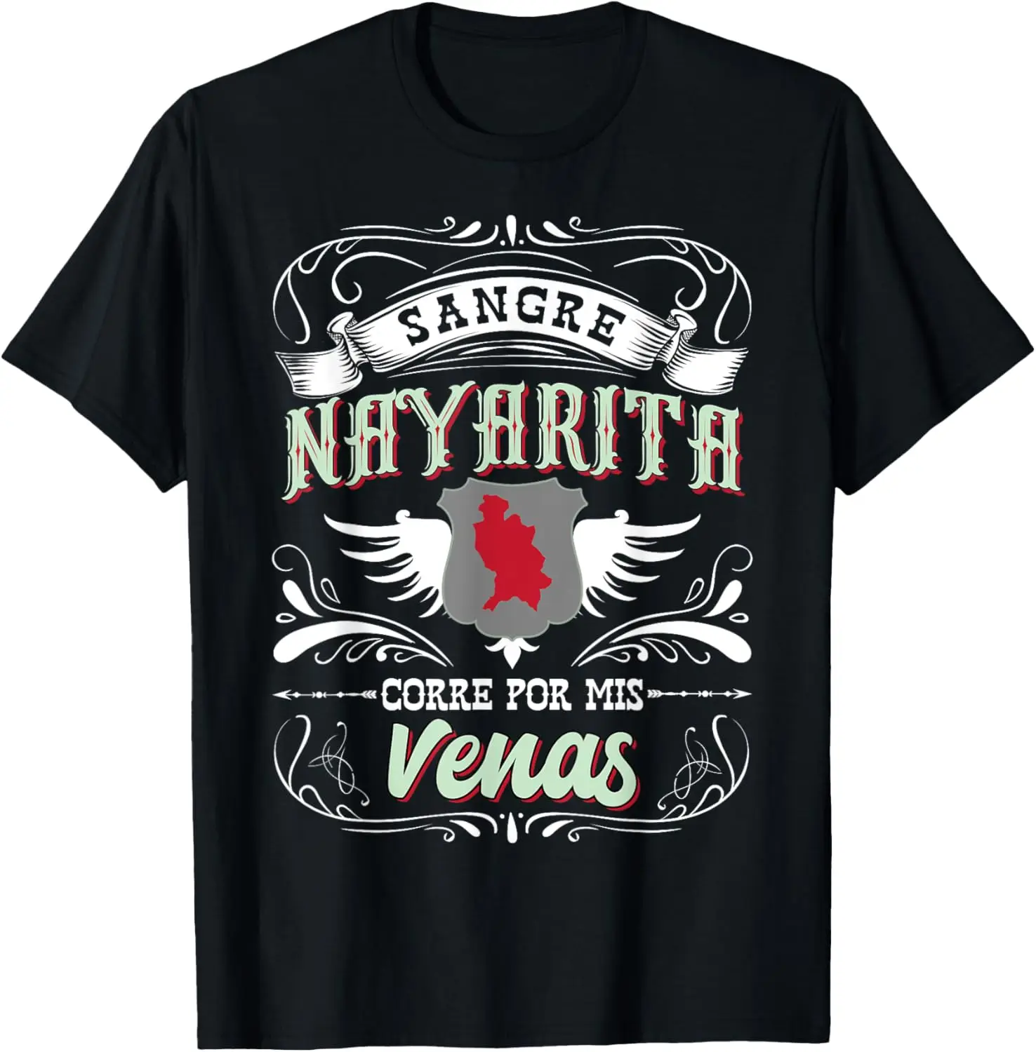 

Camisa de Nayarit Mexico Sangre Nayarita Corre Por Mis Venas T-Shirt