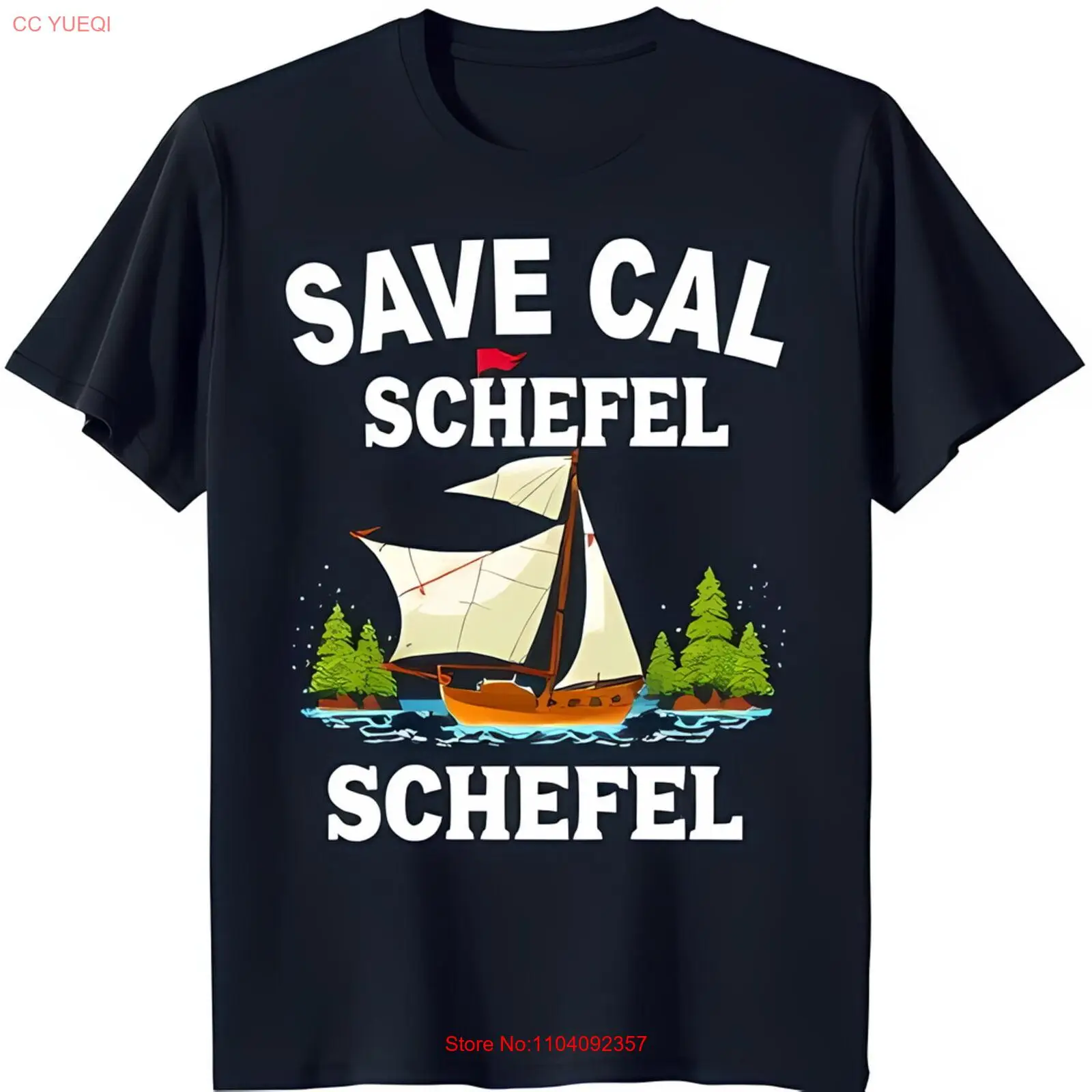 

Stylish Black T-Shirt with 'SAVE CAL SCHEFEL' Graphic and Sailboat Design