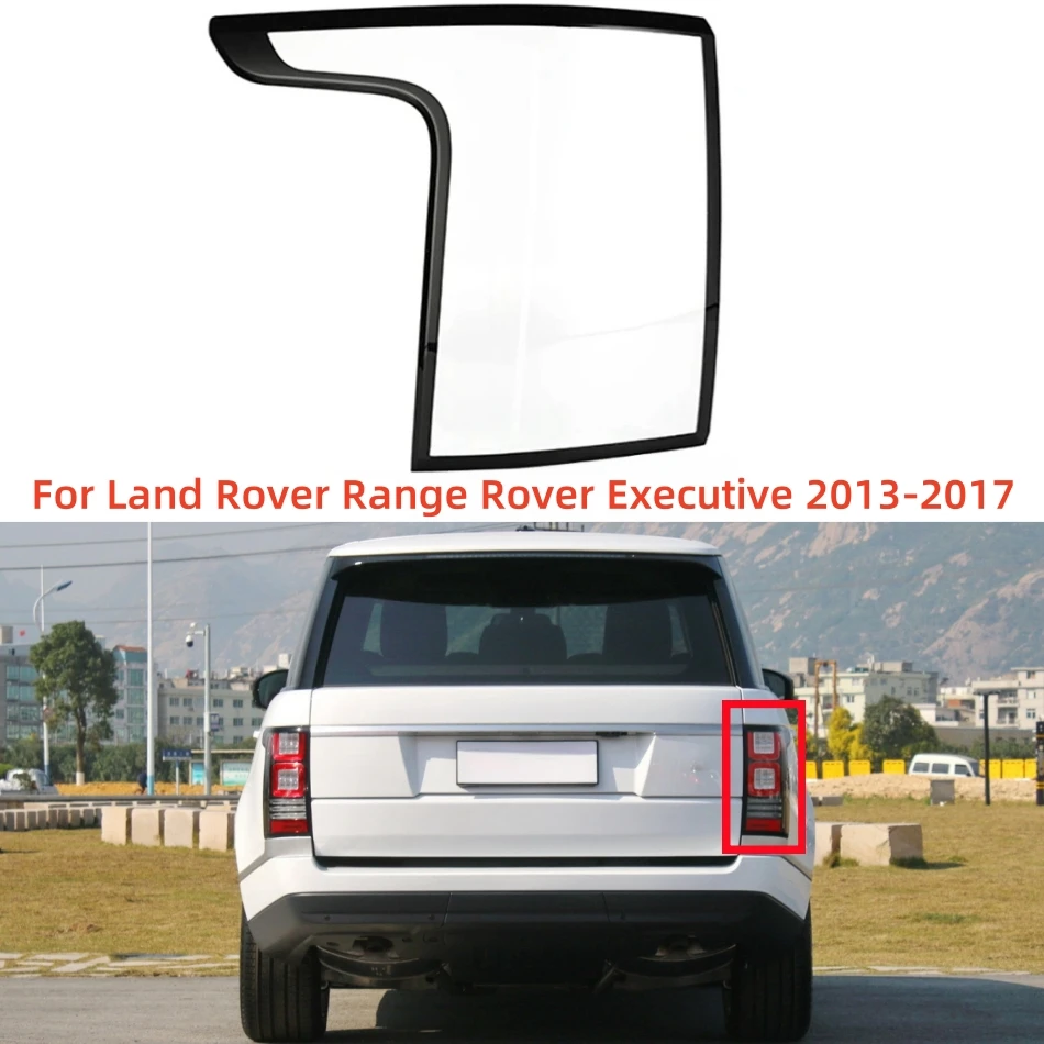

Для Land Rover Range Rover Executive 2013 2014 2015 2016 2017, внешняя крышка заднего фонаря автомобиля, прозрачный корпус