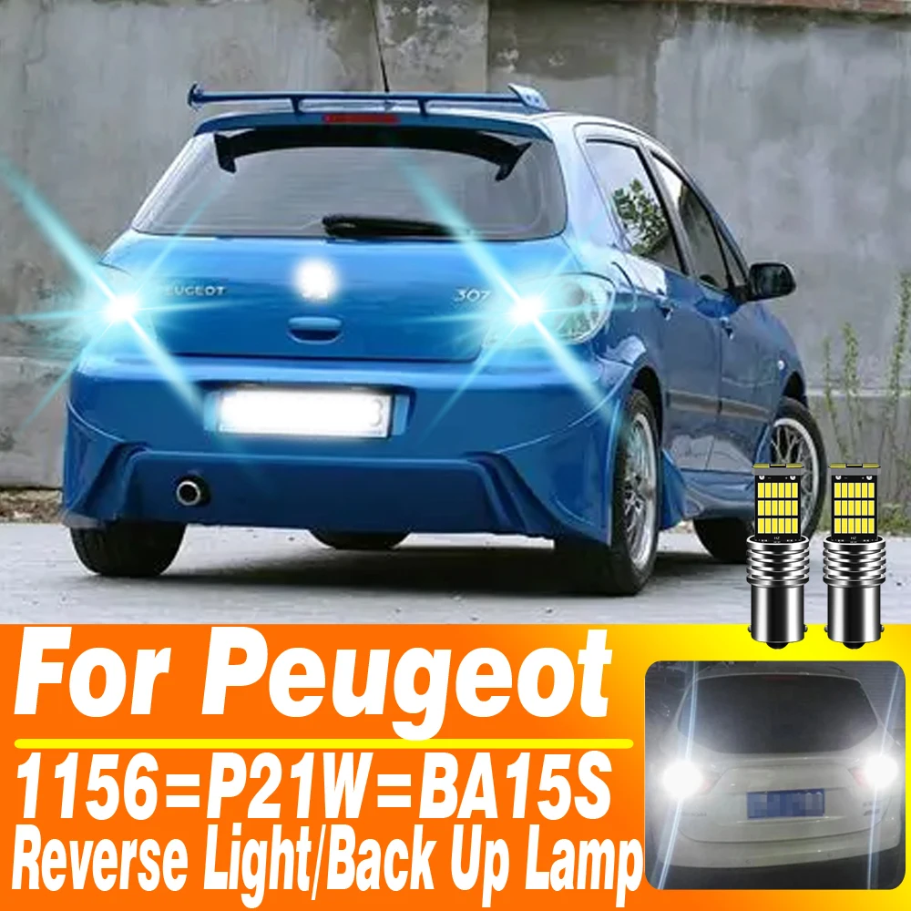 

2 шт. для Peugeot 307 206 207 208 308 3008 5008 107 106 407 2008 Boxer T9 P21W светодиодный резервный фонарь, лампа заднего хода 7506 BA15S 1156