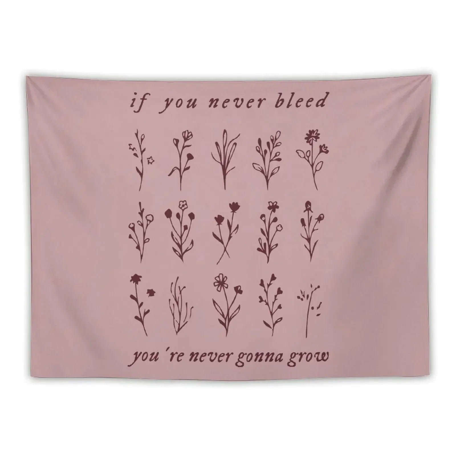 if you never bleed you're never gonna grow Tapestry House Decorations Wall Decor Hanging Room Decor Tapestry