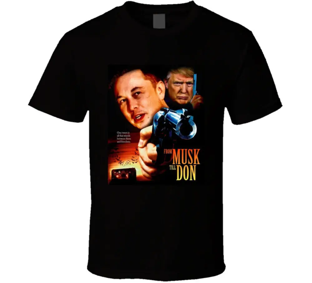 

From Musk Till Don Elon Musk Donald Trump Movie Parody T Shirt