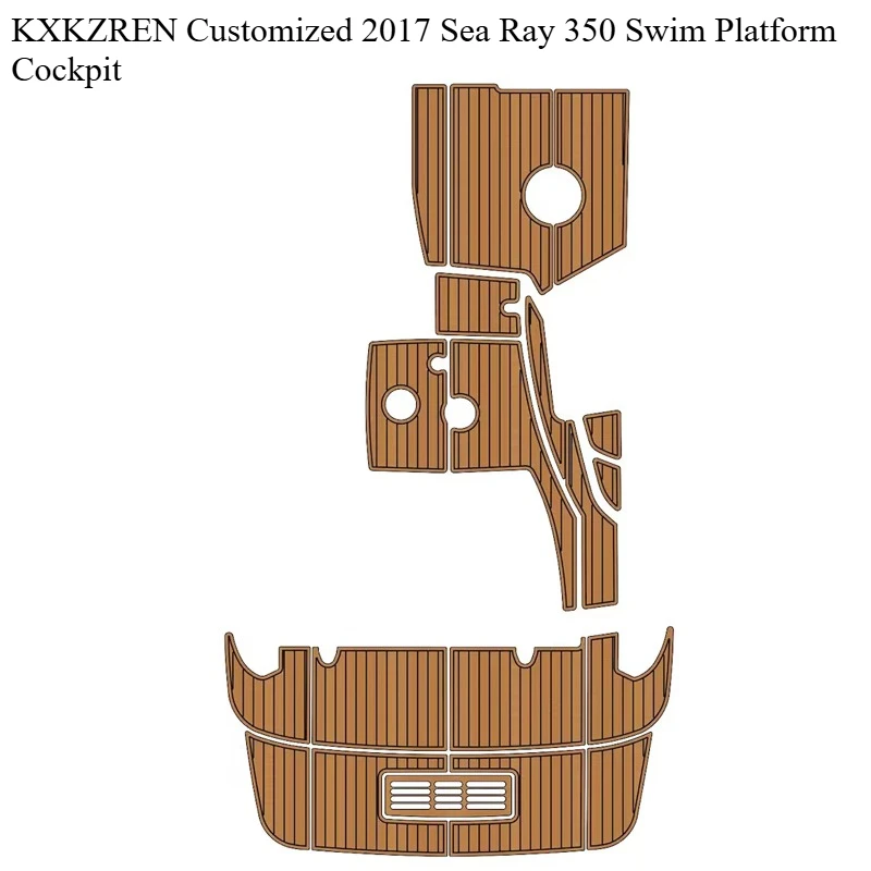 

KXKZREN Customized 2017 Sea Ray 350 Swim Platform Cockpit EVA Foam Decking Sheet Pad Self-adhesive Yacht Faux Teak Flooring Mat