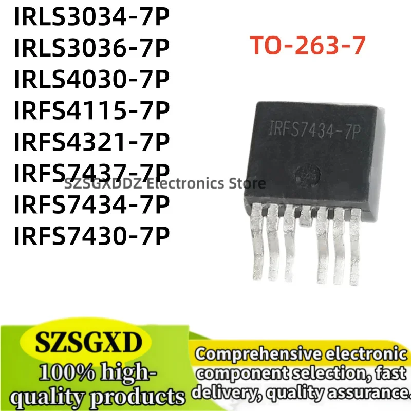 5-10 pieces 100% new IRFS4321-7P IRFS7437-7P IRFS7434-7P IRFS7430-7P IRLS3034-7P IRLS3036-7P IRLS4030-7P IRFS4115-7P TO-263-7