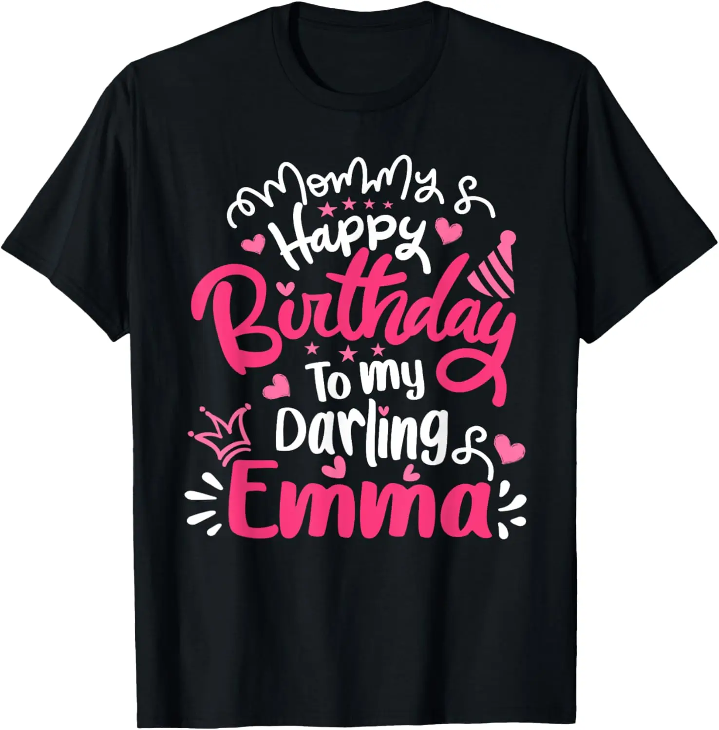 

Happy Birthday Emma Personalized Birthday Shirt For Emma T-Shirt，Comfortable cotton T-shirt
