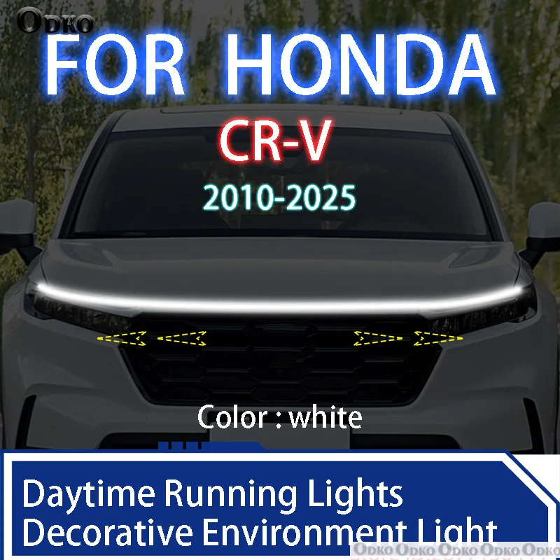 

ДЛЯ HONDA CR-V 2010-2025 Новое обновление светодиодных дневных ходовых огней сканирования капота автомобиля DRL направляющая декоративная лампа окружающего света 12 В