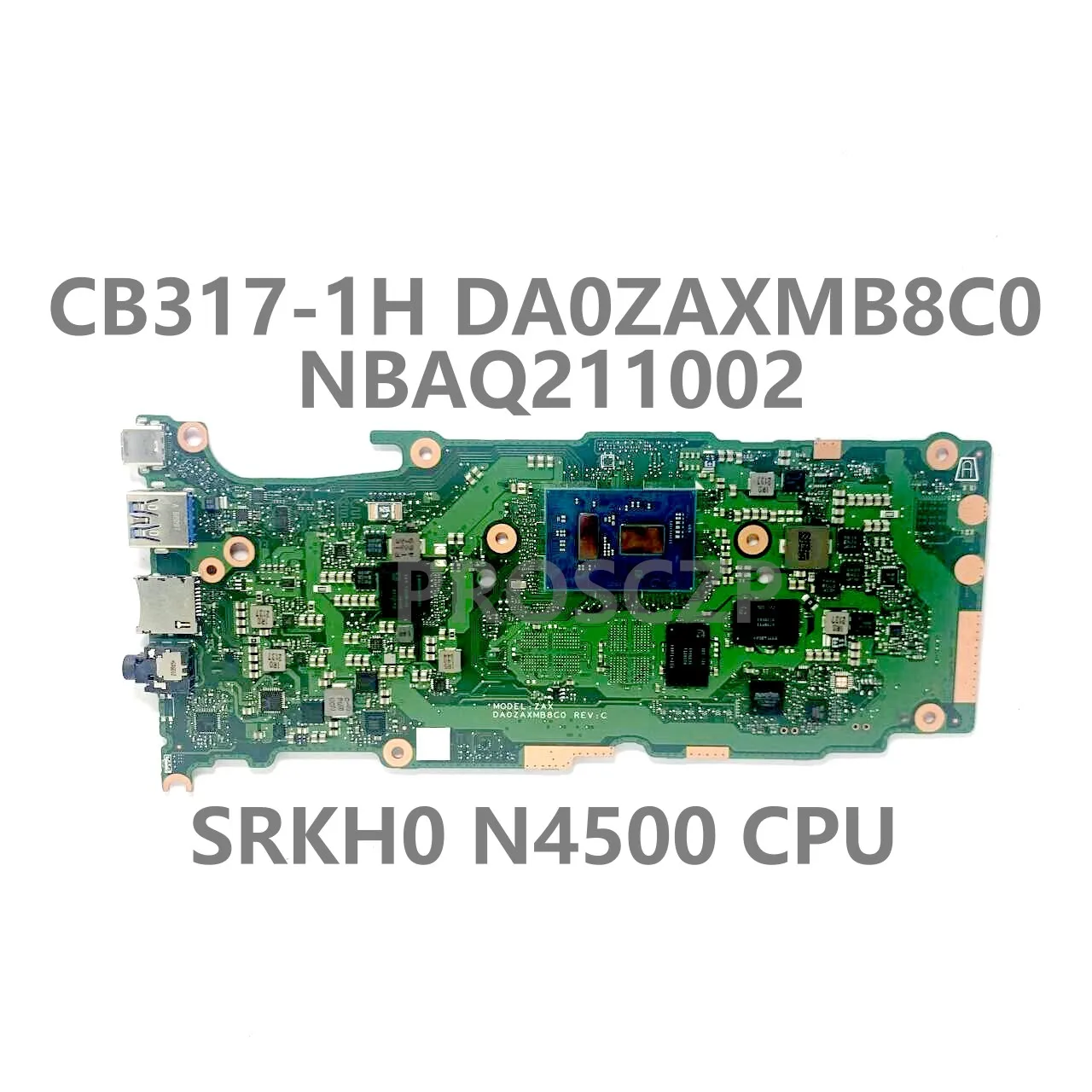 For Acer CB317-1H Laptop Motherboard DA0ZAXMB8C0 High Quality Mainboard NBAQ211002 With SRKH0 N4500 CPU CPU 100% Full Tested OK