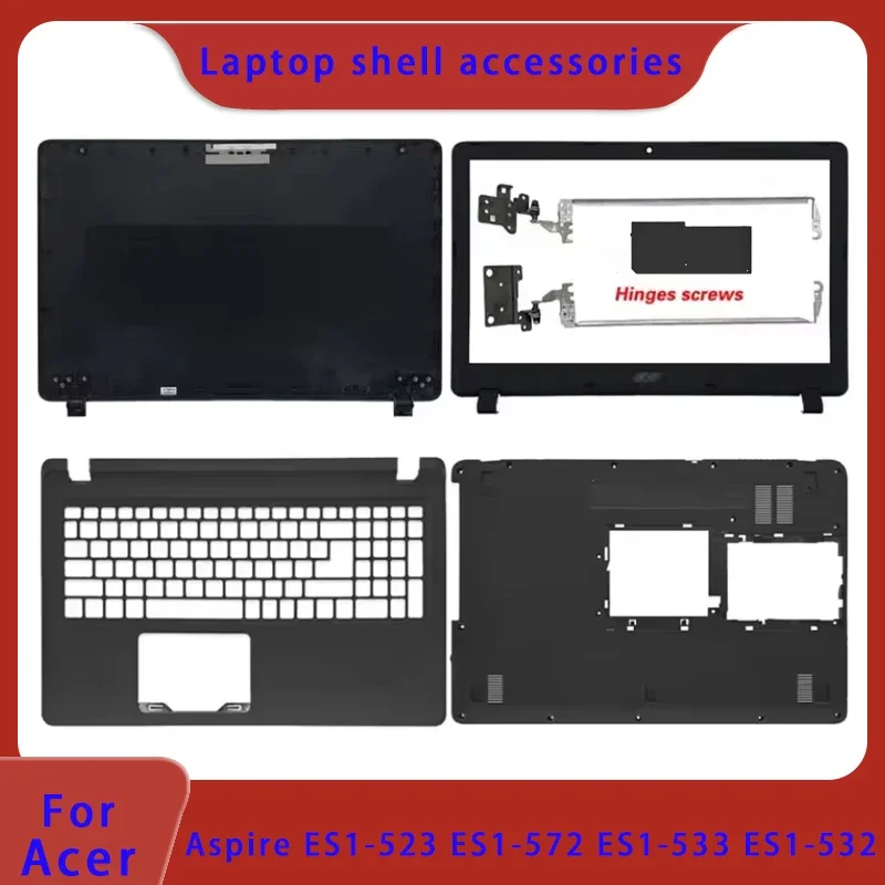 

Новый подходит для ноутбука Acer ES1-523 ES1-532 532G 533 ES1-572, задняя крышка ЖК-дисплея, рамка экрана, шарнир, подставка для рук, нижняя крышка, шарнир