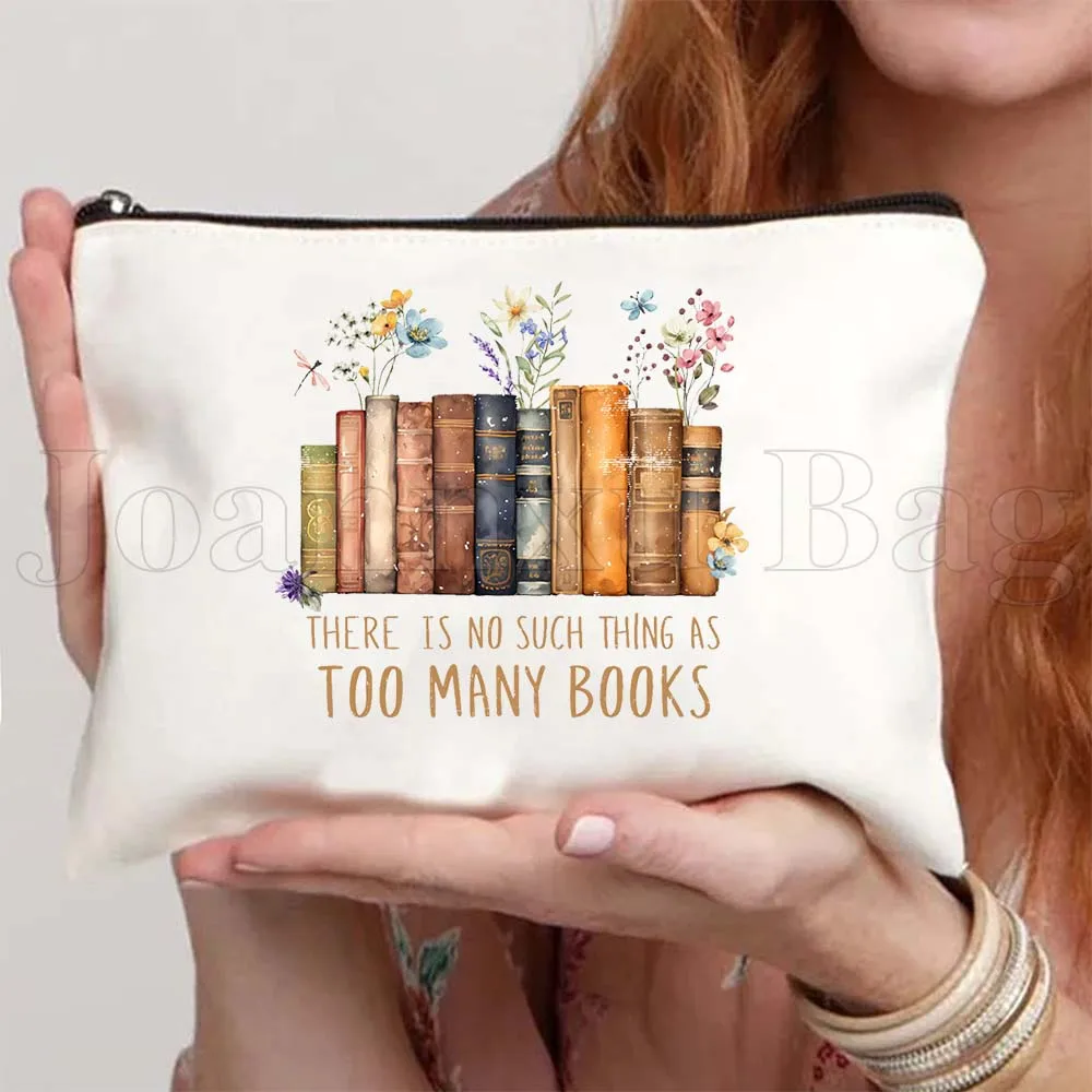 There's No Such Thing As Too Many Books Funny Bookish Readers Reading Book Gifts Canvas Cosmetic Makeup Bags Pencil Case Pouch