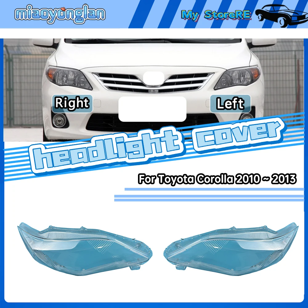 

For Toyota Corolla 2010 2011 2012 2013 Headlights Cover Transparent Headlamp Shell Lens Replace Original Lampshade Plexiglass