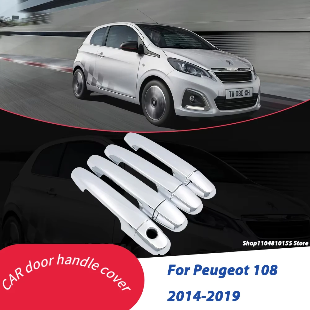 

Chrome Door Handle Cover for Peugeot 108 2014 2015 2016 2017 2018 2019 Trim Catch Cap Car Set Styling Accessories ABS
