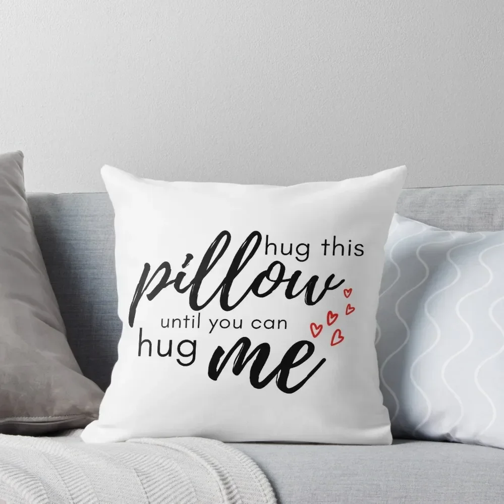 hug this until you can hug me Throw Pillow Pillowcases For Pillows Pillow Case Christmas Cushion Cover Luxury pillow