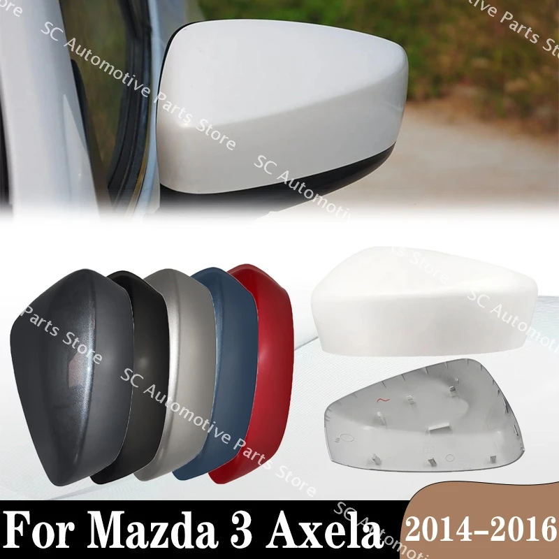 

2Pcs For Mazda 3 Axela 2014-2016 Car Outside Door Rearview Mirror Cover Shell Wing Side Mirror Cap Housing Lid