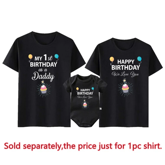 My 1st Birthday As a Daddy Family Matching Shirts Cotton Dad Mom Tshirts Baby Rompers Funny Daddy s Birthday Party Gifts Outfits AliExpress 1501