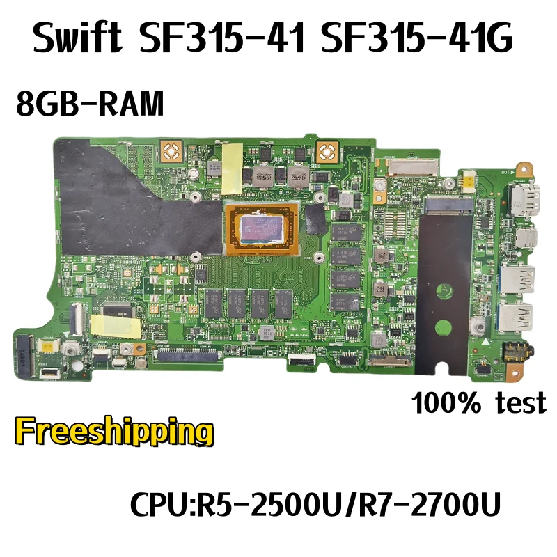 

BK5EA For ACER Swift SF315-41 SF315-41G Laptop Motherboard CPU:R5-2500U/R7-2700U RAM:8GB Mainboard 100% Tested Fully Work