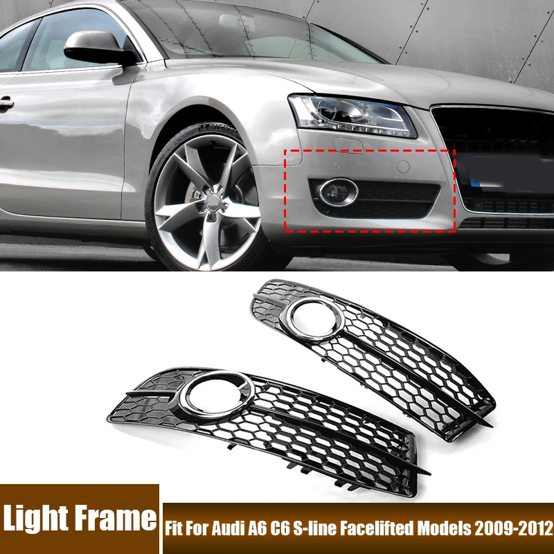 Car Accessories Front Fog Lamp Outer Frame Cellular Network Shell For Audi A6 C6 S-line Facelifted Models 2009 2010 2011 2012