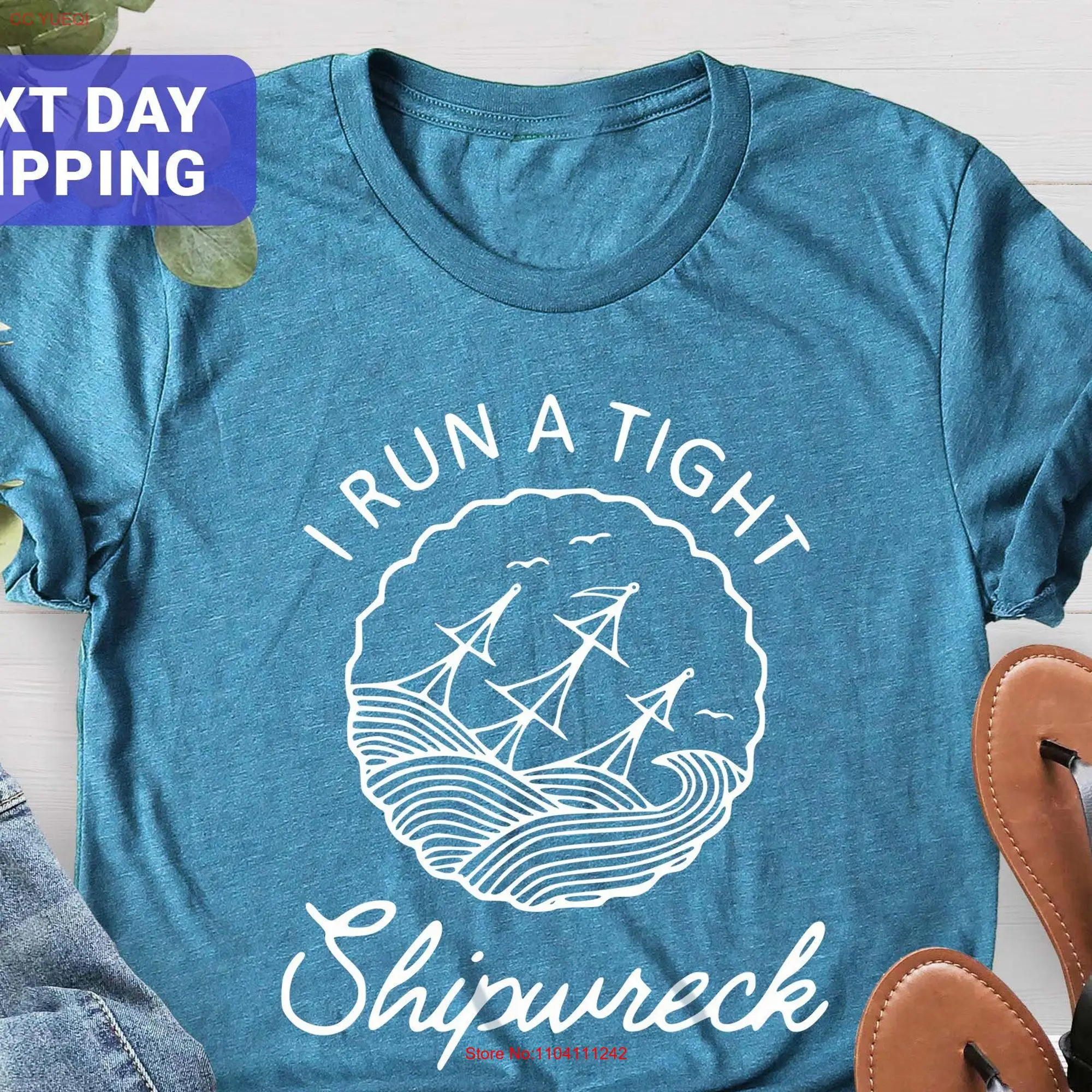 I Run A Tight Shipwreck Mother's Day GifT T Shirt Funny Women Sunken Ship Mama Life long or short sleeves