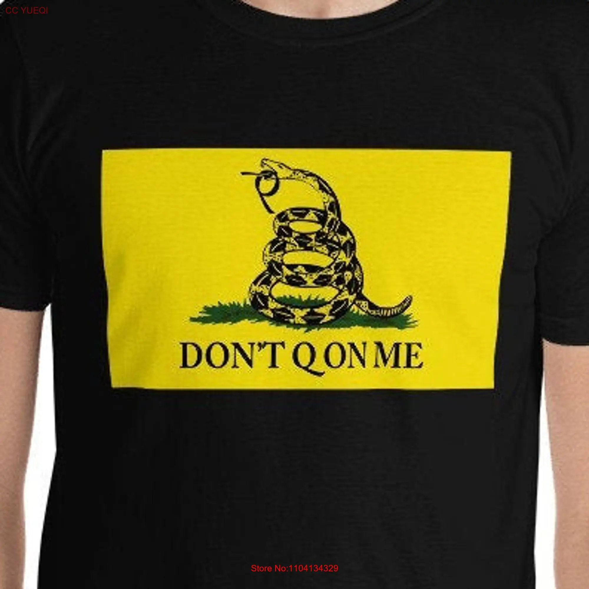 Don't Q On Me Gadsden Flag Parody  T Shirt long or short sleeves