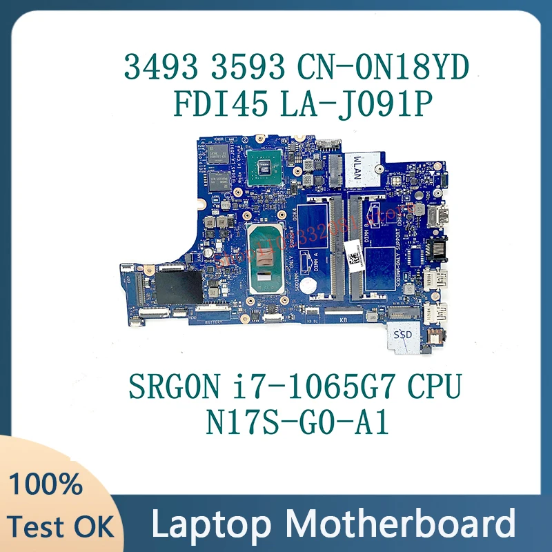 

CN-0N18YD 0N18YD N18YD W/ SRG0N i7-1065G7 CPU Mainboard For Dell Inspiron 3493 3593 3793 5493 5593 FDI45 LA-J091P 100% Tested OK