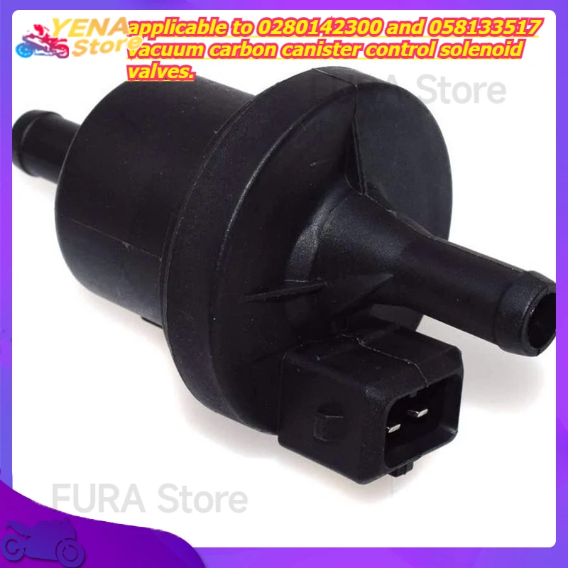 

The engine variable valve timing (VVT) is applicable to 0280142300 and 058133517 vacuum carbon canister control solenoid valves.