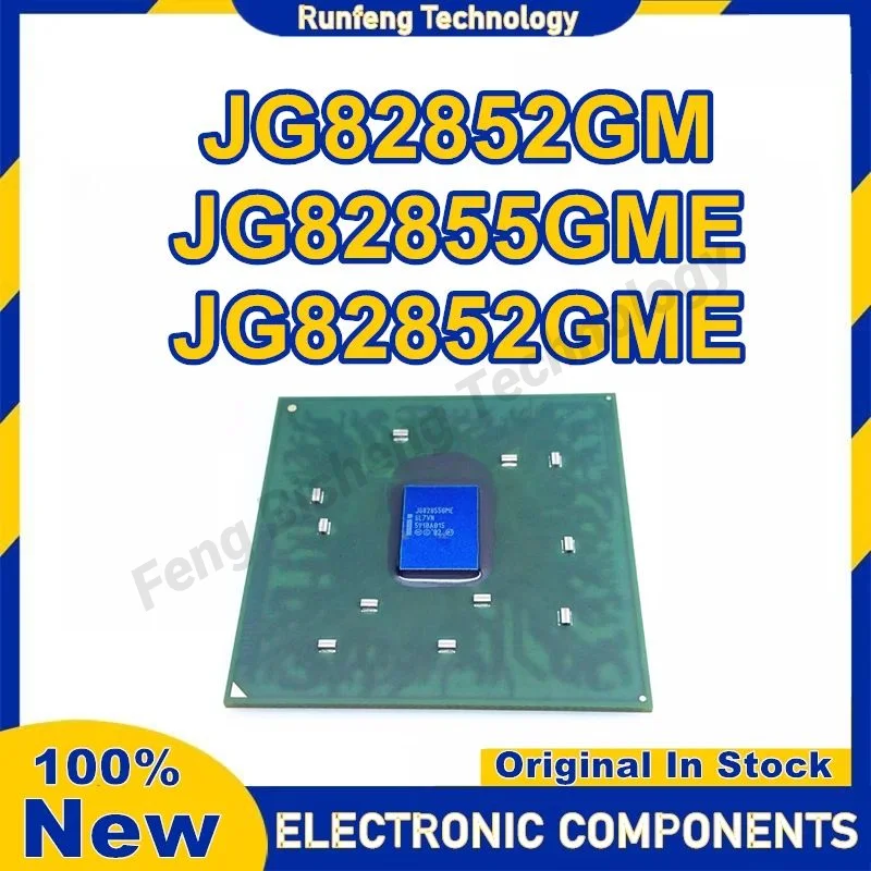 

100% New JG82852GM JG82852GME JG82855GME BGA Chipset