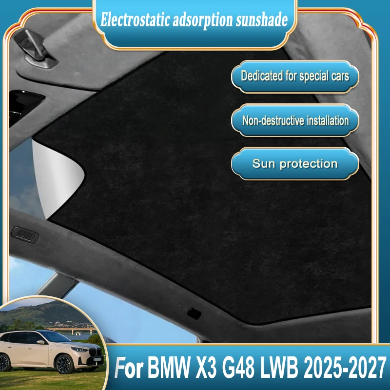 

Для BMW X3 G48 LWB 2025 2026 автомобильный люк на крышу, солнцезащитный козырек, электростатический замшевый силиконовый козырек, защита крыши, автомобильные аксессуары, запчасти