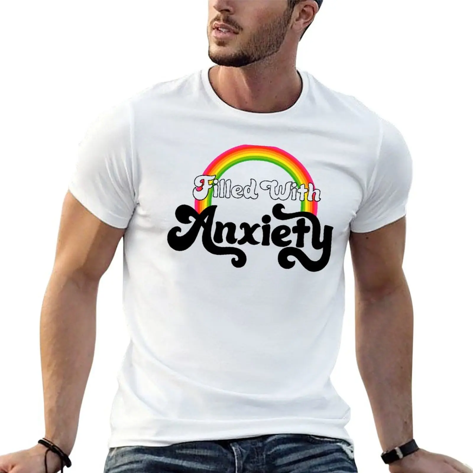 

Filled With Anxiety (white background) T-Shirt cotton tshirt 100% funny t shirts man mens graphic t shirts T-shirt